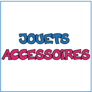 Jouets/Accessoires